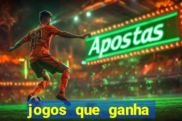 jogos que ganha dinheiro gratis